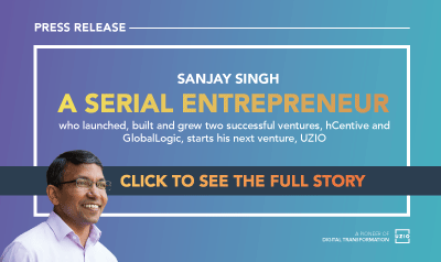 Sanjay Singh, a serial entrepreneur, who launched, built and grew two successful ventures, hCentive and GlobalLogic, starts his next venture, UZIO