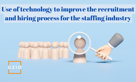 Featured image showing best practices for using technology to improve the recruitment and hiring process for the staffing industry