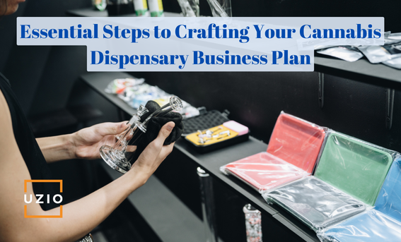 The Ultimate Guide to Writing a Cannabis Dispensary Business Plan