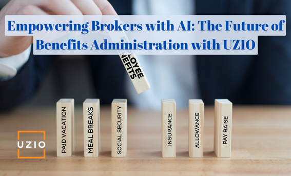Transforming Benefits Administration: How UZIO's AI-Powered Platform Boosts Broker Efficiency