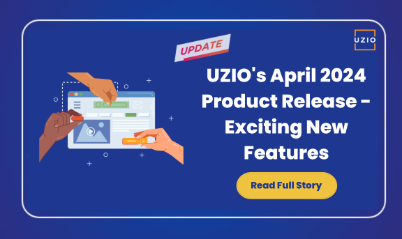 UZIO’s April 2024 Product Release – Exciting New Features!